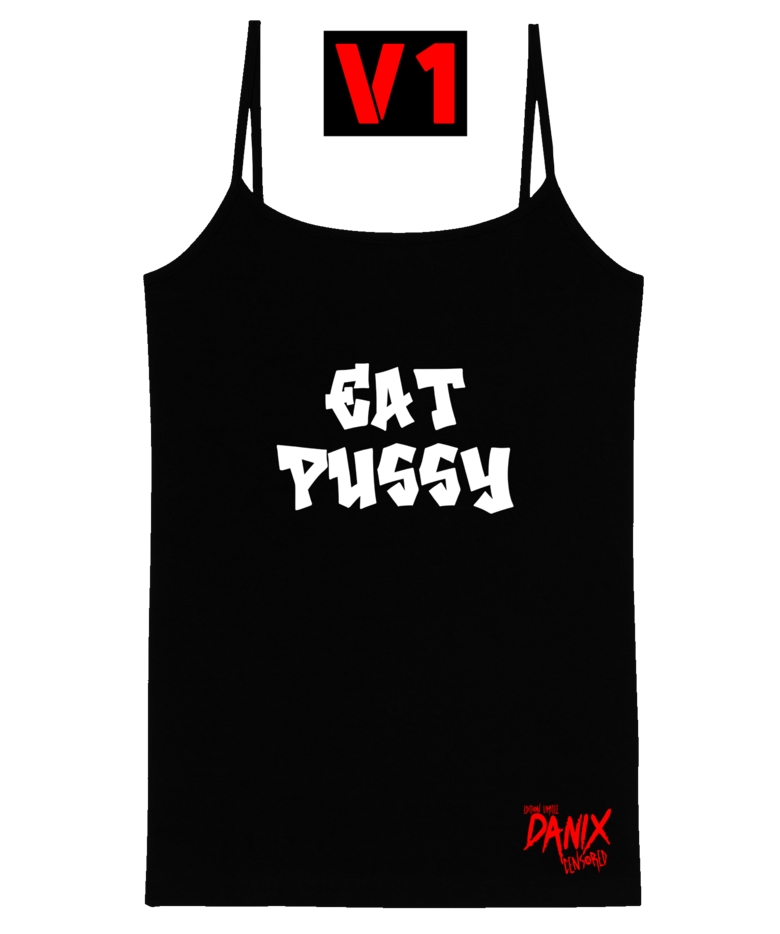 Débardeur EAT PUSSY (12 Versions)